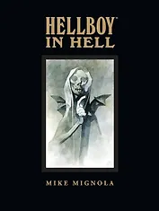 Hellboy in Hell Library Edition (Mignola, Mike & Stewart, Dave) Хеллбой Коллекционное издание (Майк Миньола, Дейв Стюарт) / Книги на английском языке