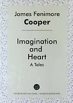 Tales for Fifteen, or, Imagination and Heart