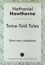 Twice-Told Tales