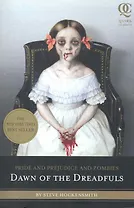 Dawn of the Dreadfuls / (мягк) (Quirk Classics). Hockensmith S. (ВБС Логистик)