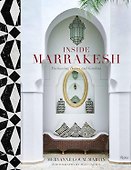 Inside Marrakesh: Enchanting Homes and Gardens - 0