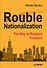 Rouble Nationalization – the Way to Russia&apos s Freedom - 0
