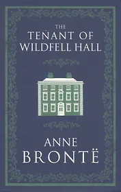 The Tenant of Wildfell Hall