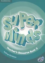 Super Minds. Teacher's Resourse Book 3 (+CD)