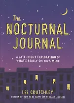The Nocturnal Journal. A late-night exploration of what's really on your mind
