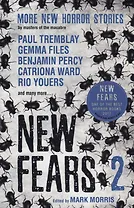 New Fears II. Brand New Horror Stories by Masters of the Macabre