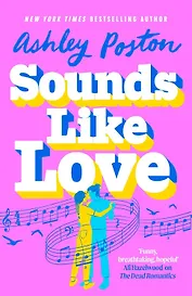 Sounds like love (Ashley Poston) Звучит как любовь (Эшли Постон)/ Книги на английском языке