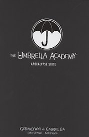 The Umbrella Academy. Volume 1. Apocalypse Suite. Library Editon