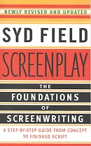 Screenplay : The Foundations of Screenwriting