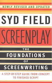 Screenplay : The Foundations of Screenwriting