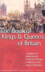 The Book of Kings & Queens of Britain / (мягк). Freeman-Grenville G. (ВБС Логистик)