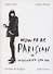 How To Be Parisian Wherever You Are - 0