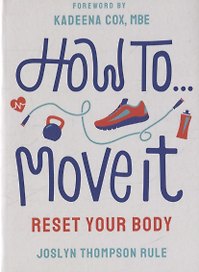 How To Move It: Reset Your Body