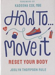 How To Move It: Reset Your Body