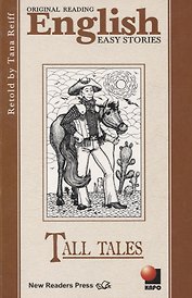 Tall tales: Небылицы. Книга для чтения на английском языке