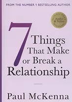Seven Things That Make or Break a Relationship