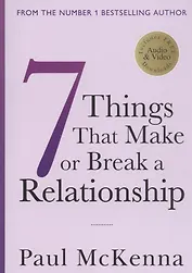 Seven Things That Make or Break a Relationship