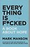 Everything Is F*cked: A Book About Hope - 0