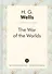 The War of the Worlds = Война миров: роман на англ.яз - 0