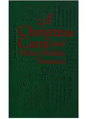 A Christmas Carol: And Other Holiday Treasures