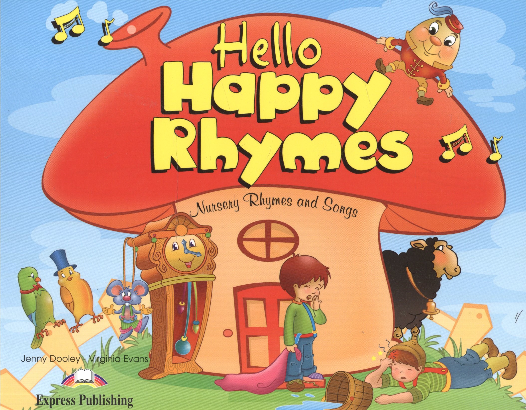 

Hello Happy Rhymes. Nursery Rhymes and Songs. Pupils Book