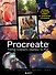 Procreate. Учимся создавать шедевры на Ipad. Единственный гид по цифровой живописи - 0