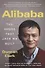 Alibaba. The House That Jack Ma Built - 0