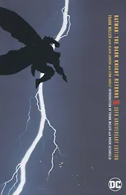 Batman. The Dark Knight Returns. 30th Anniversary Edition