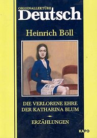 Die verlorene ehre der Katharina Blum / Потерянная честь Катарины Блум. Рассказы: Книга для чтения на немецком языке / (мягк) (Originallekture). Белль Г. (Каро)