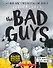 The Bad Guys in the Baddest Day Ever (the Bad Guys #10): Volume 10 - 0