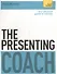 The Presenting Coach. Teach Yourself - 0