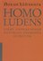 Homo ludens = Человек играющий. Опыт определения игрового элемента культуры. 4-е издание, исправленное - 0