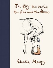 The Boy, The Mole, The Fox and The Horse (Charlie Mackesy) Мальчик, Крот, Лис и Конь (Чарли Маккизи) /Книги на английском языке