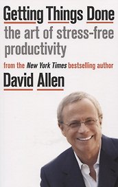 Getting Things Done: The Art of Stress-free Productivity