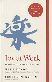 Joy at Work : Organizing Your Professional Life