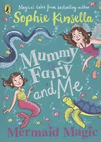 Mummy Fairy and Me: Mermaid Magic