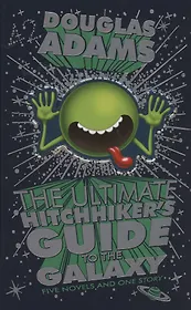 The Ultimate Hitchhiker's Guide The Ultimate Hitchhiker's Guide