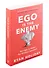 Ego is the Enemy - 0