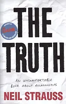 The Truth: An Uncomfortable Book About Relationships