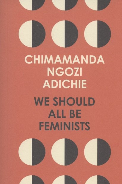 

We Should All Be Feminists