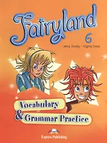 Fairyland 6. Vocabulary and Grammar Practice