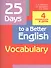 25 Days to a Better English. Vocabulary - 0