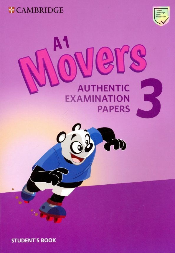 

A1 Movers 3. Authentic Examination Papers. Students Book