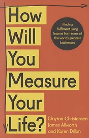 How Will You Measure Your Life?