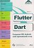 Flutter и Dart. Создание iOS, Android, web-приложений и игр + виртуальный диск с играми и приложениями - 0