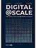 Digital@Scale: Настольная книга по цифровизации бизнеса - 0