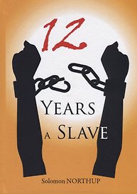 12 Years a Slave = 12 лет рабства: на англ.яз.
