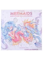Pop Manga Mermaids and Other Sea Creatures : A Coloring Book