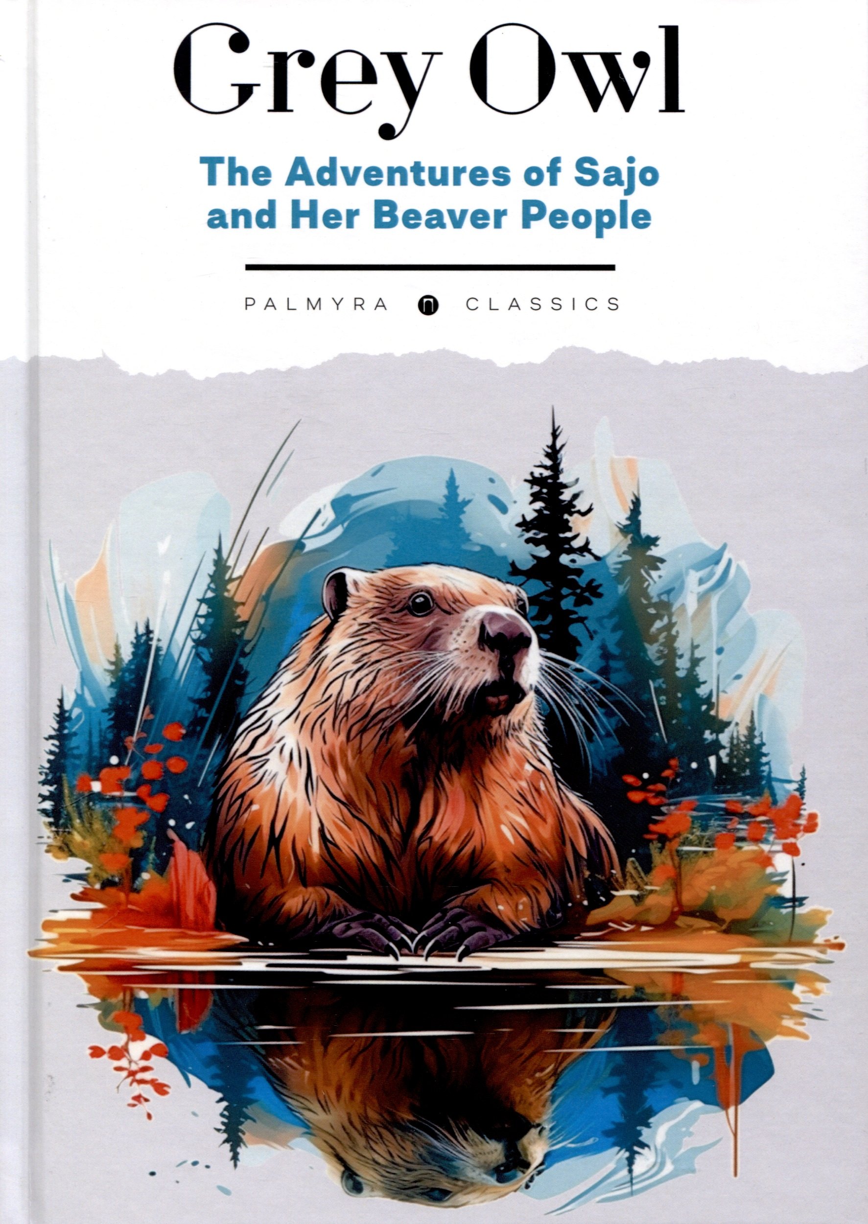 

The Adventures of Sajo and Her Beaver People