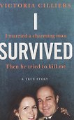 I Survived: I married a charming man. Then he tried to kill me. A true story - 0